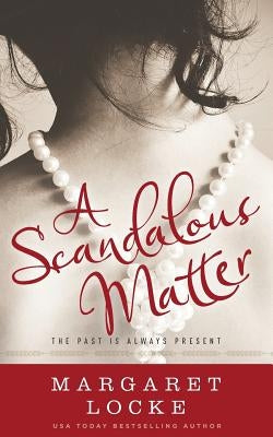 A Scandalous Matter by Shapcott, Tessa