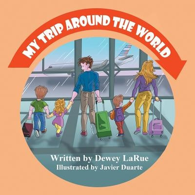 My Trip Around the World by Larue, Dewey