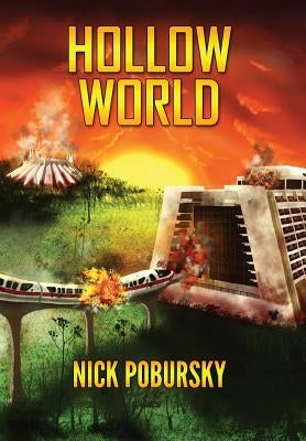 Hollow World by Pobursky, Nick