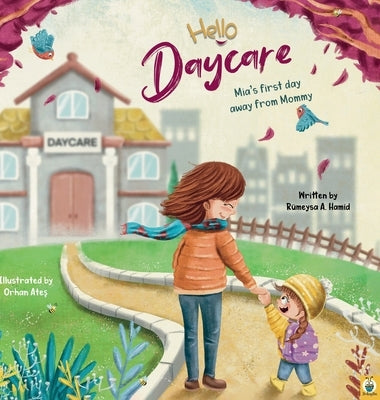 Hello Daycare Mia's first day away from Mommy: Picture storybook for kids starting the daycare, to ease worries and separation anxiety by Bee, Booksy