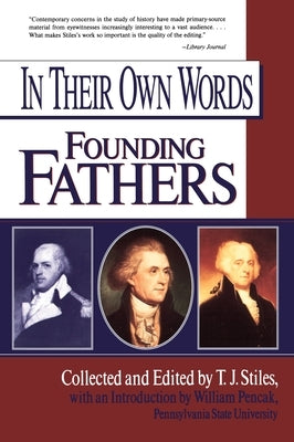 In Their Own Words: Founding Fathers by Various