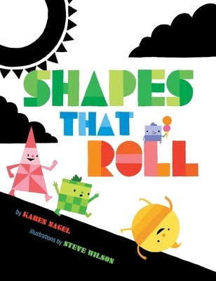 Shapes That Roll by Nagel, Karen