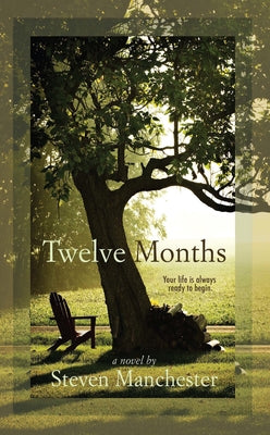 Twelve Months by Manchester, Steven