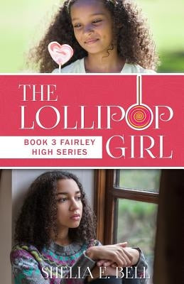 The Lollipop Girl by Bell, Shelia E.