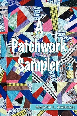 A Patchwork Sampler by Anderson, Marjorie