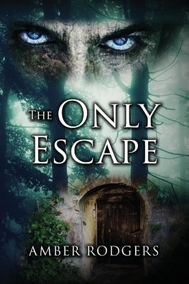 The Only Escape by Rodgers, Amber