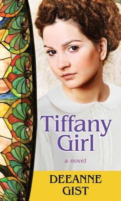 Tiffany Girl by Gist, Deeanne