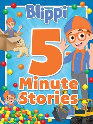 Blippi: 5-Minute Stories by Easton, Marilyn