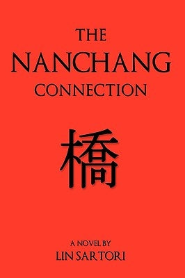 The Nanchang Connection by Sartori, Lin