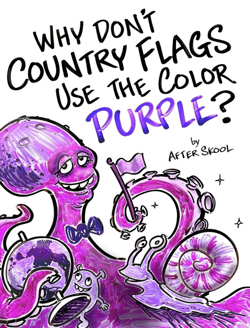 Why Don't Country Flags Use The Color Purple? by Skool, After