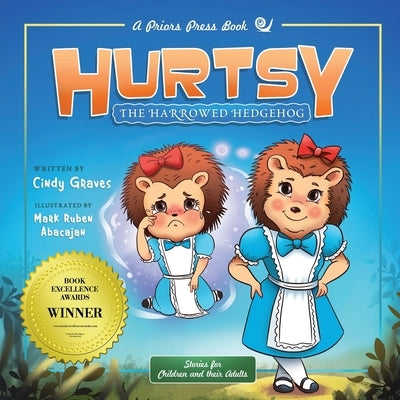 Hurtsy: The Harrowed Hedgehog by Graves, Cindy