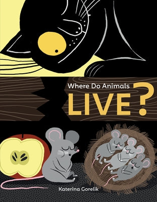 Where Do Animals Live? by Gorelik, Katerina