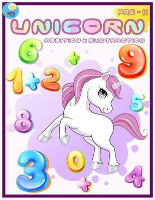 Unicorn Addition & Subtraction: Preschool, Kindergarten Fun activities about Math addition and subtraction workbook with Unicorn coloring. by Kidsfun