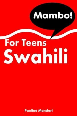 Swahili For Teens by Mandari, Pauline