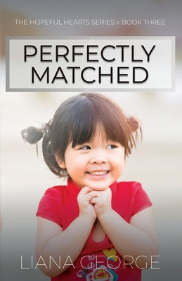 Perfectly Matched by George, Liana