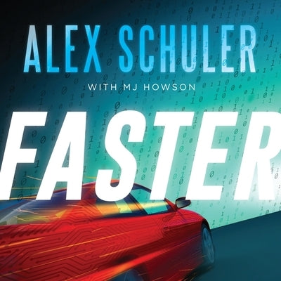 Faster by Schuler, Alex