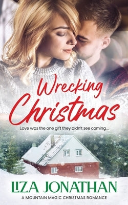 Wrecking Christmas by Jonathan, Liza