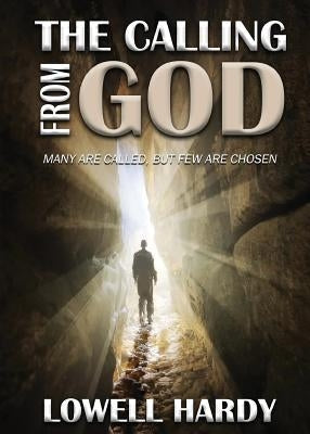 The Calling from God: Revised Edition by Hardy, Lowell