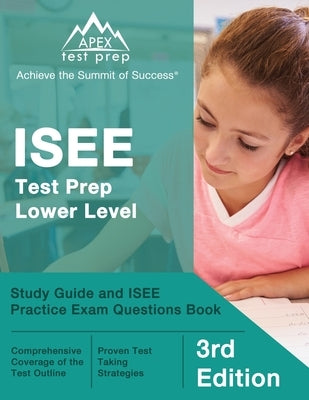 ISEE Test Prep Lower Level: Study Guide and ISEE Practice Exam Questions Book [3rd Edition] by Lanni, Matthew