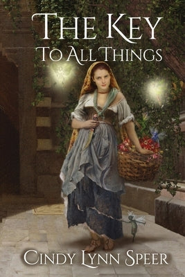 The Key To All Things by Speer, Cindy Lynn