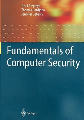 Fundamentals of Computer Security by Pieprzyk, Josef