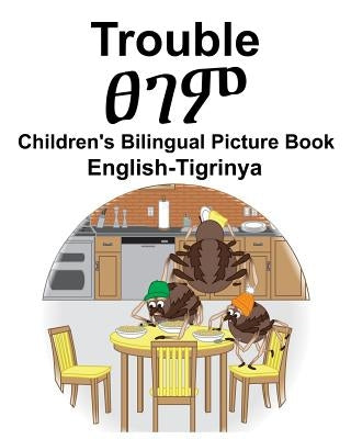 English-Tigrinya Trouble Children's Bilingual Picture Book by Carlson, Suzanne