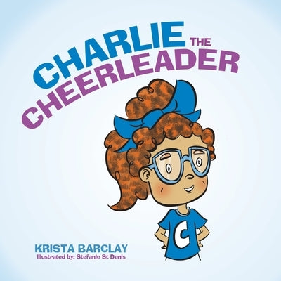 Charlie the Cheerleader by Barclay, Krista