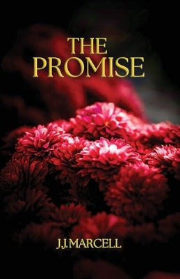 The Promise by Marcell, J. J.