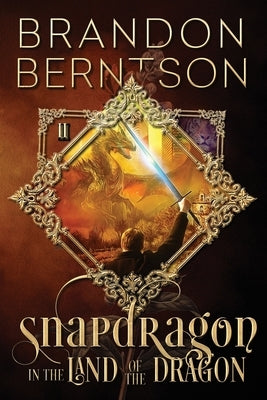 Snapdragon Book II: In the Land of the Dragon by Berntson, Brandon