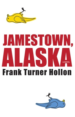 Jamestown, Alaska by Hollon, Frank Turner