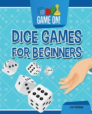 Dice Games for Beginners by Tremaine, Jon