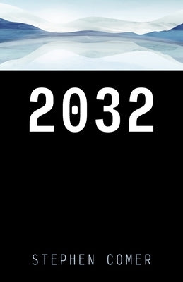 2032 by Comer, Stephen