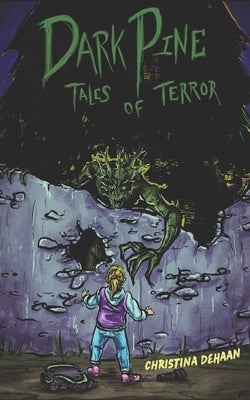 Dark Pine: Tales of Terror by DeHaan, Christina