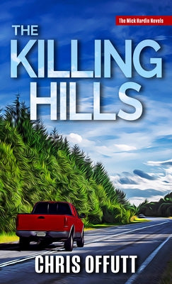 The Killing Hills by Offutt, Chris