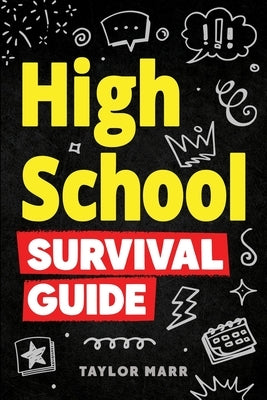 High School Survival Guide by Marr, Taylor