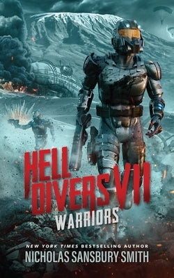 Hell Divers VII: Warriors by Smith, Nicholas Sansbury