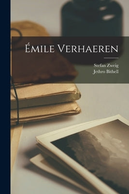 Émile Verhaeren by Zweig, Stefan