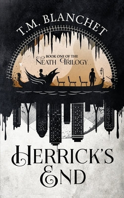 Herrick's End by Blanchet, T. M.