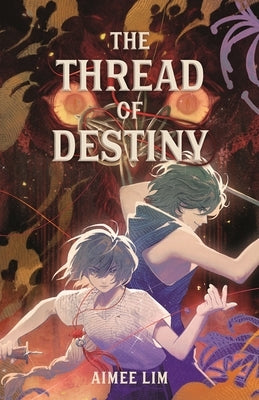 The Thread of Destiny by Lim, Aimee