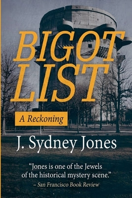 Bigot List: A Reckoning by Jones, J. Sydney