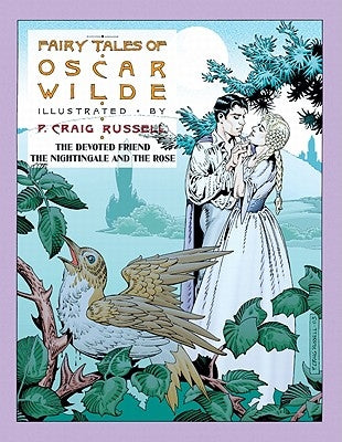 Fairy Tales of Oscar Wilde: The Devoted Friend/The Nightingale and the Rose by Wilde, Oscar