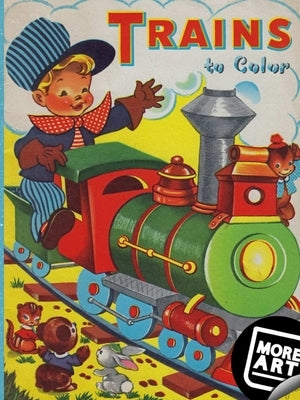 Trains to Color Coloring Book by Art and Media, Artimorean