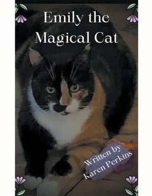 Emily the Magical Cat by Perkins, Karen