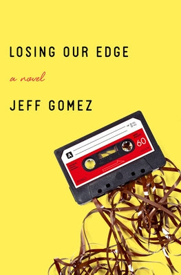 Losing Our Edge by Gomez, Jeff