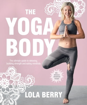 The Yoga Body by Berry, Lola