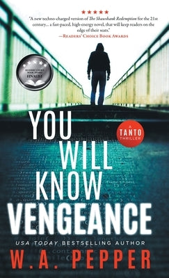 You Will Know Vengeance: A Tanto Thriller by Pepper, W. A.