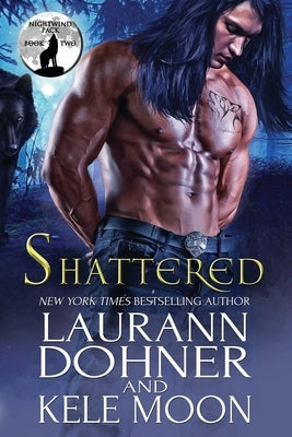 Shattered by Dohner, Laurann