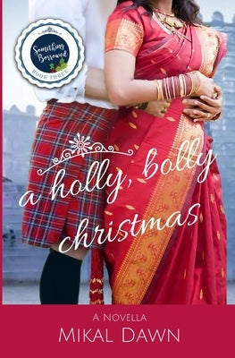 A Holly, Bolly Christmas by Dawn, Mikal