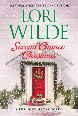 Second Chance Christmas by Wilde, Lori