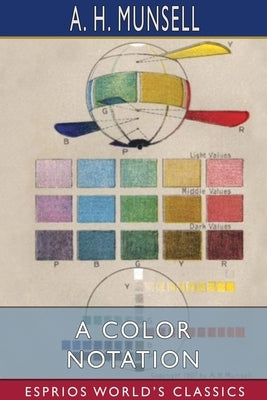 A Color Notation (Esprios Classics) by Munsell, A. H.